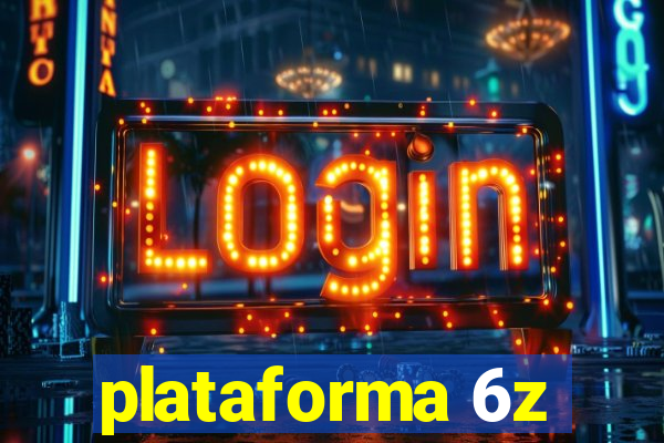 plataforma 6z